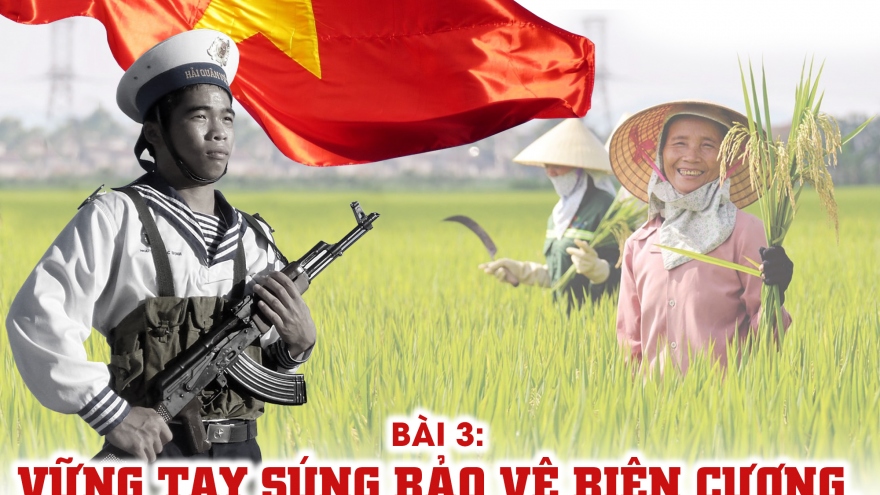Vững tay súng bảo vệ biên cương, xé rào cho Đổi mới