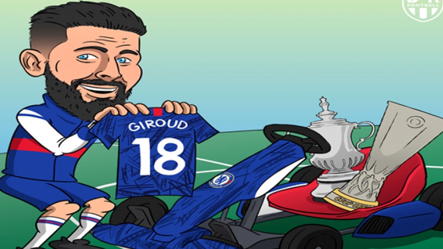 Biếm họa 24h: Chelsea nhanh tay trói chân “gà son” Olivier Giroud