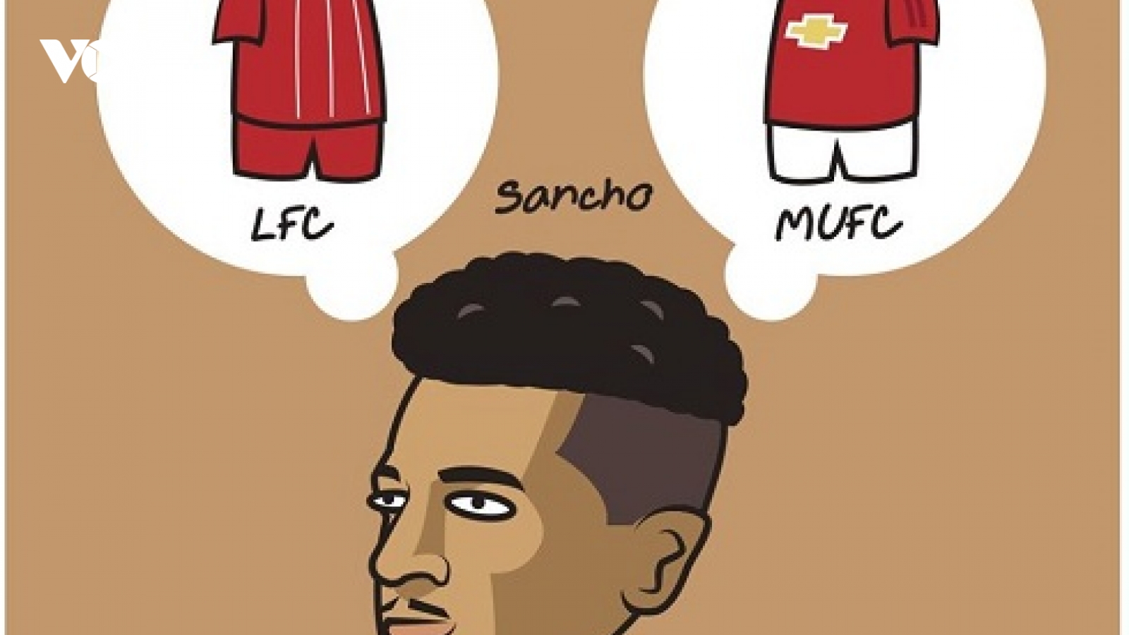 Biếm họa 24h: "Hàng hot" Sancho không biết nên chon MU hay Liverpool