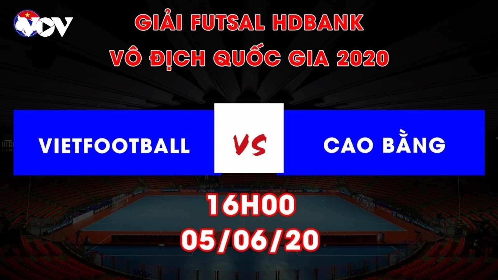 Xem trực tiếp Vietfootball vs Cao Bằng Giải Futsal HDBank VĐQG 2020