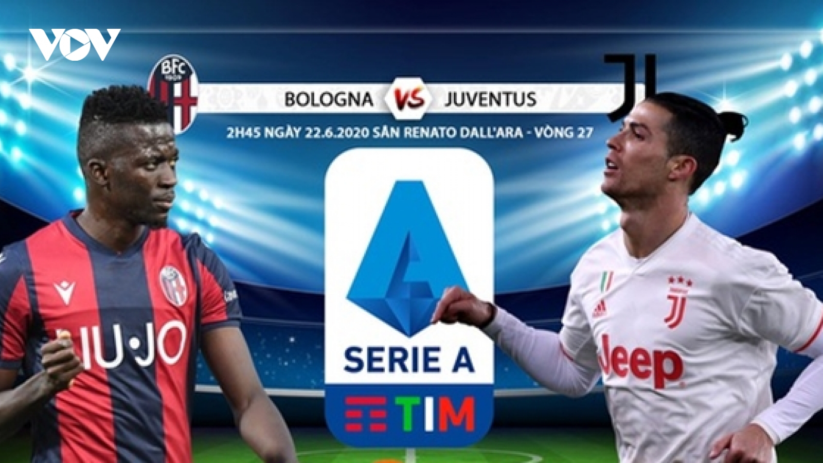 Đội hình dự kiến Bologna - Juventus: Cristiano Ronaldo đá cặp Paulo Dybala