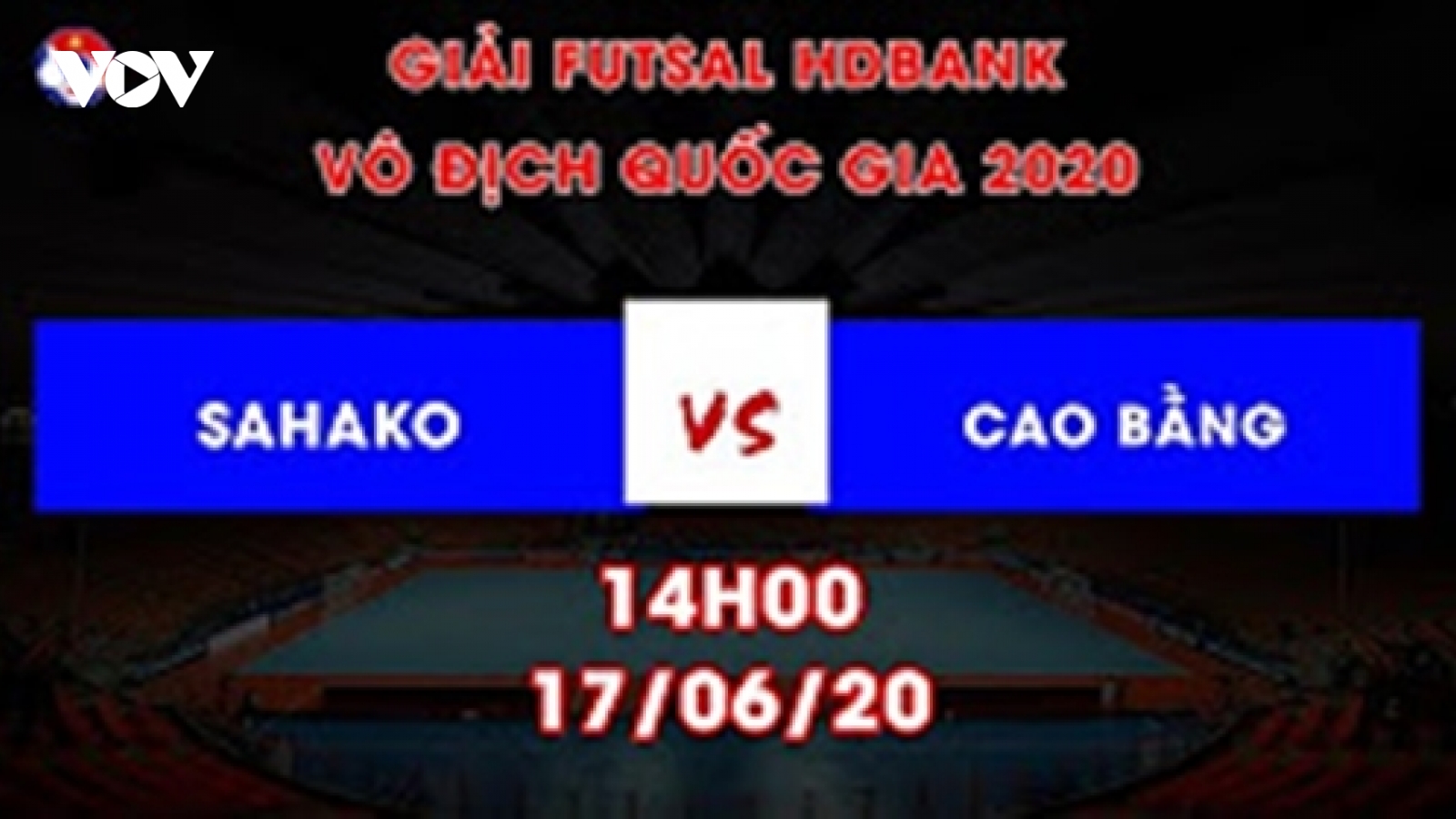 Xem trực tiếp Sahako vs Cao Bằng Giải Futsal HDBank VĐQG 2020