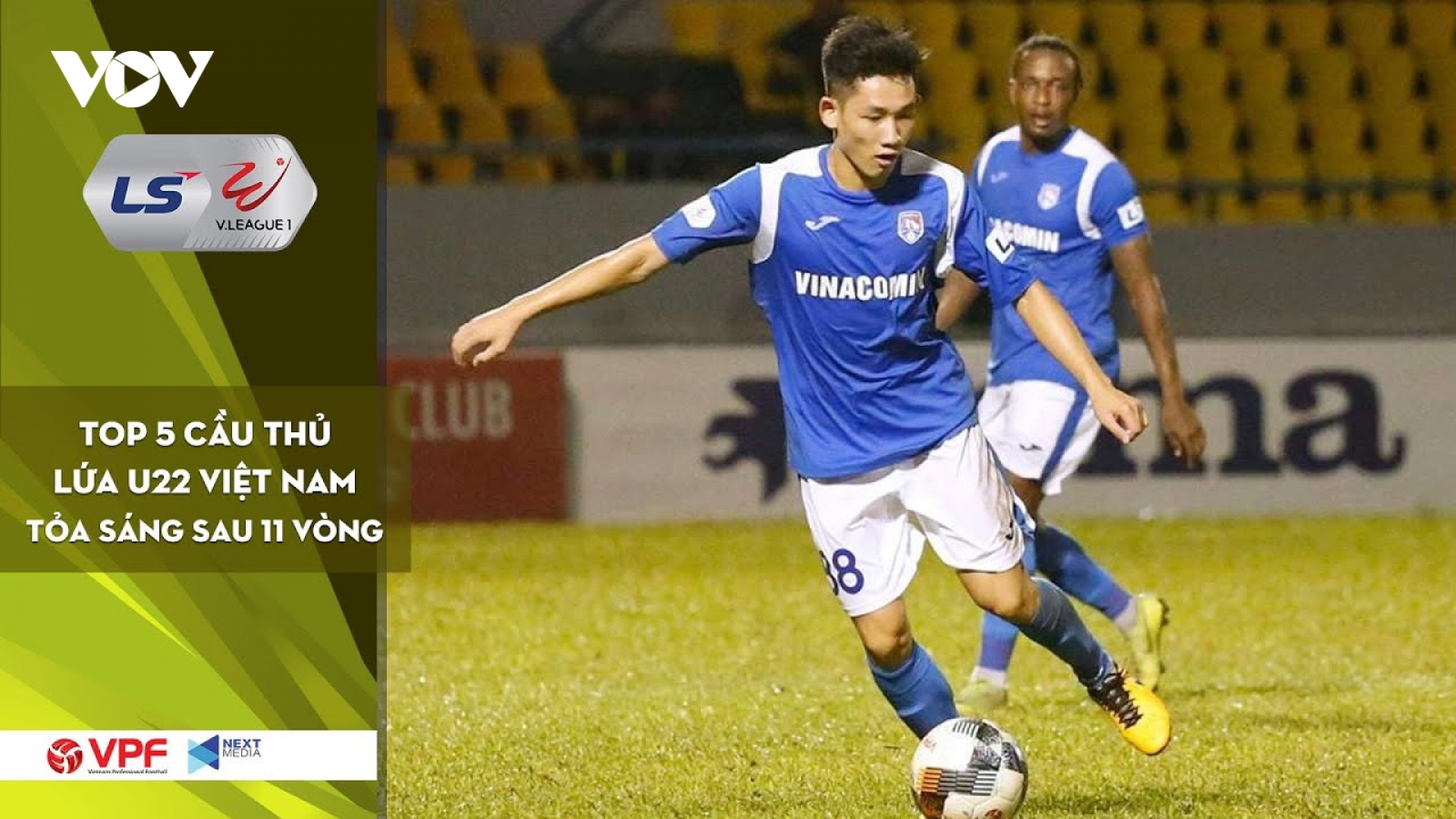 Top 5 nhân tố mới cho U22 Việt Nam bước ra ánh sáng ở V-League 2020