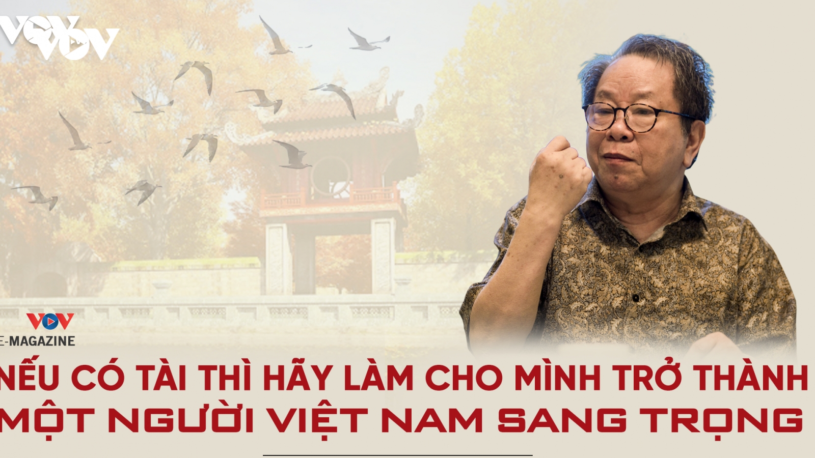 Nếu có tài thì hãy làm cho mình trở thành một người Việt Nam sang trọng
