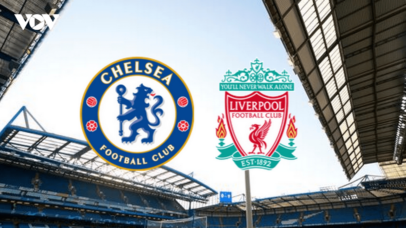 Lịch thi đấu vòng 2 Ngoại hạng Anh: Tâm điểm Chelsea đấu Liverpool