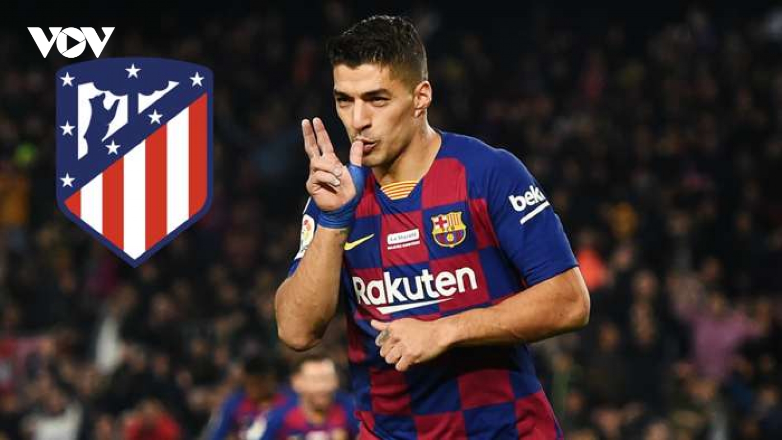 Luis Suarez đầu quân cho Atletico Madrid