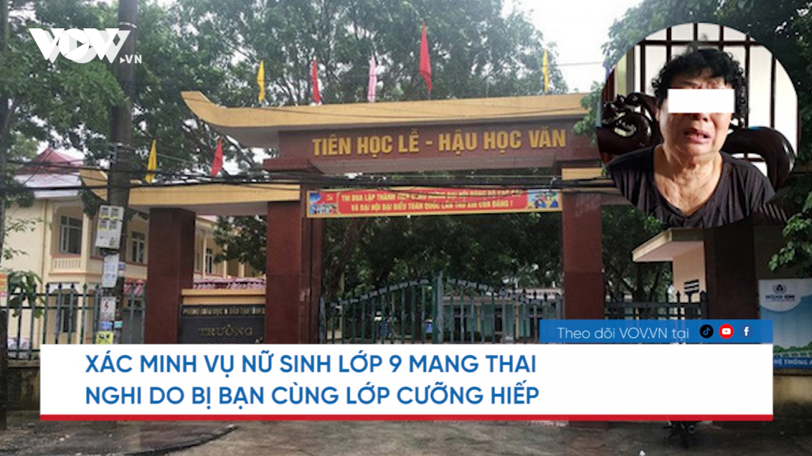 Xác minh vụ nữ sinh lớp 9 mang thai nghi do bị bạn cùng lớp cưỡng hiếp