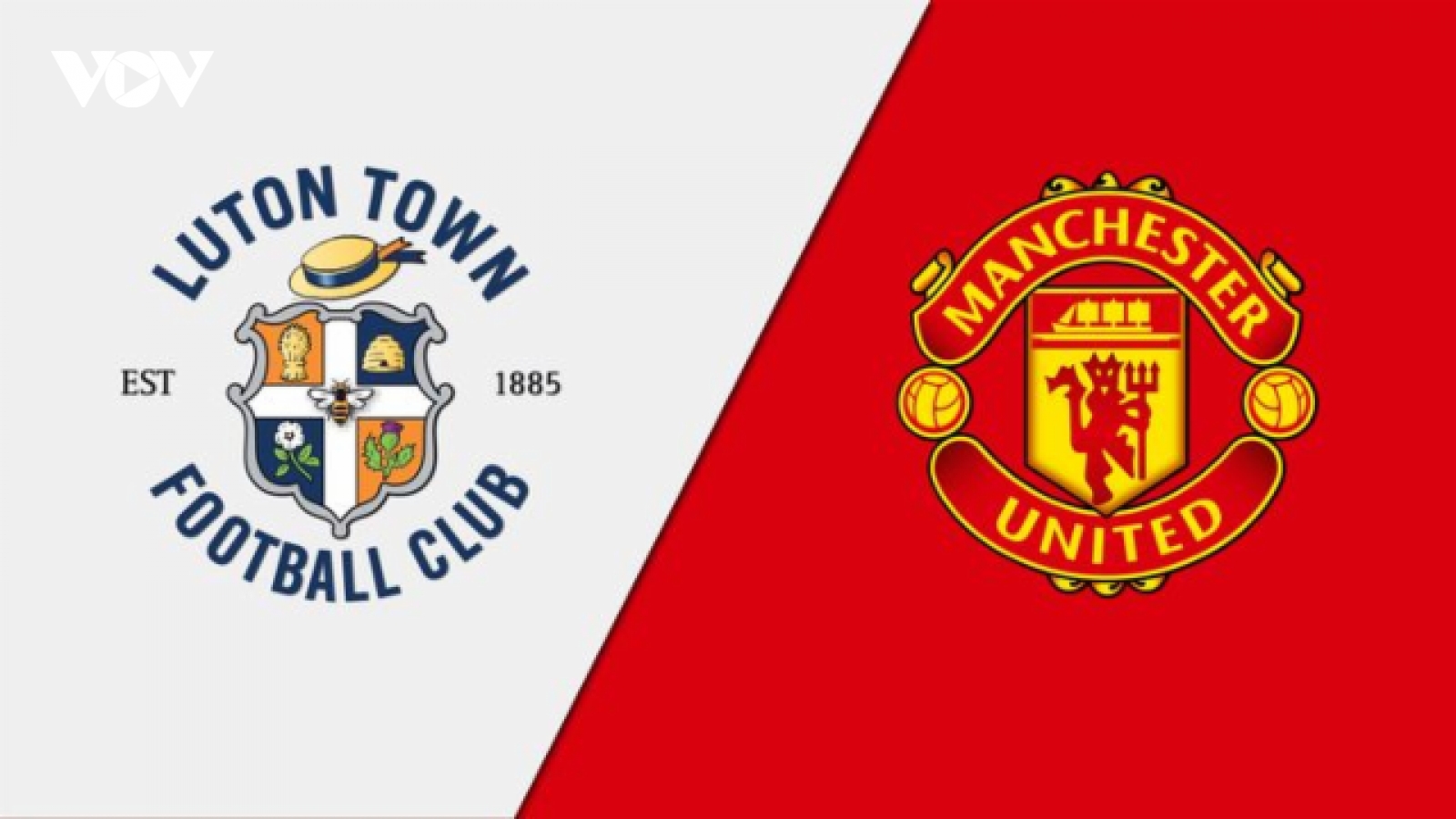 Luton Town – MU: Quỷ đỏ giải đen?