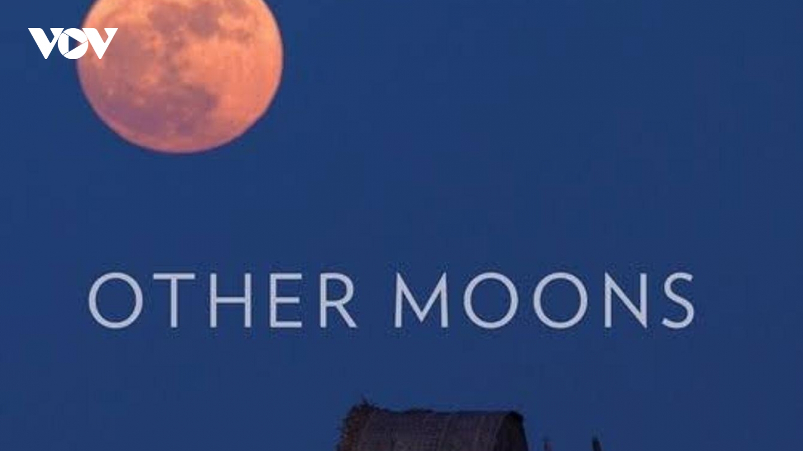 Other Moons- Những vầng trăng khác