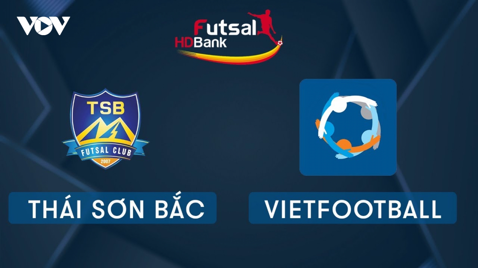 TRỰC TIẾP Thái Sơn Bắc vs Vietfootball Giải Futsal HDBank 2020