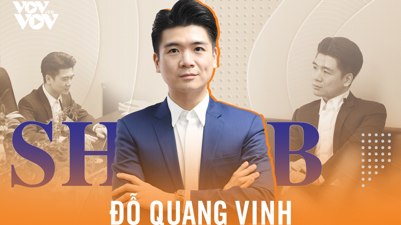 Doanh nhân Đỗ Quang Vinh - Người mang “làn gió mới” cho SHB