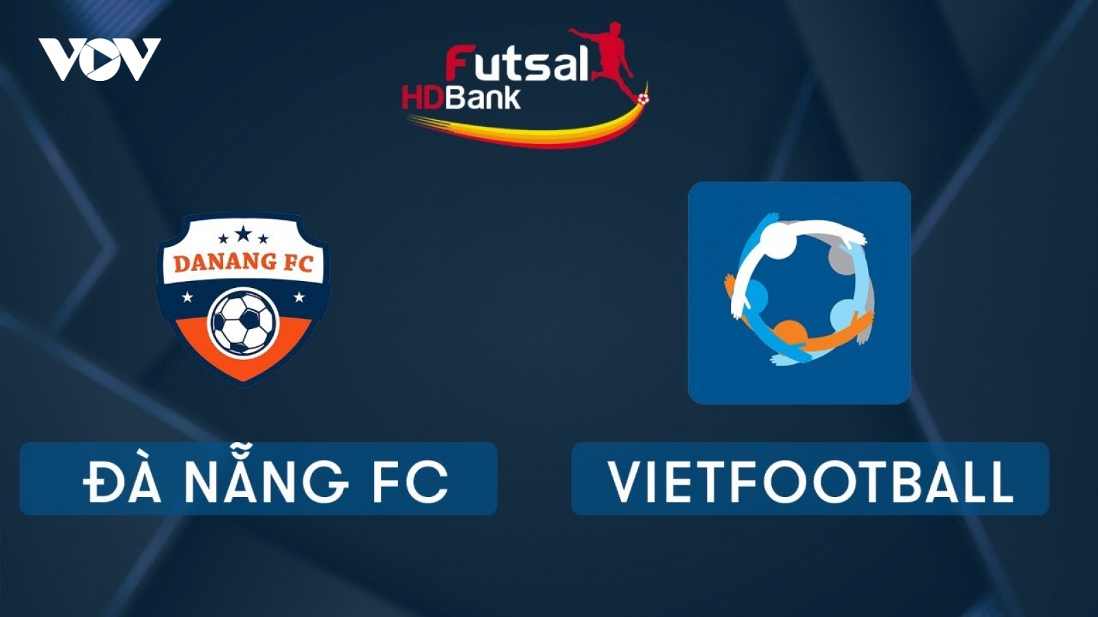 Xem trực tiếp Futsal HDBank VĐQG 2020: Đà Nẵng - Vietfootball