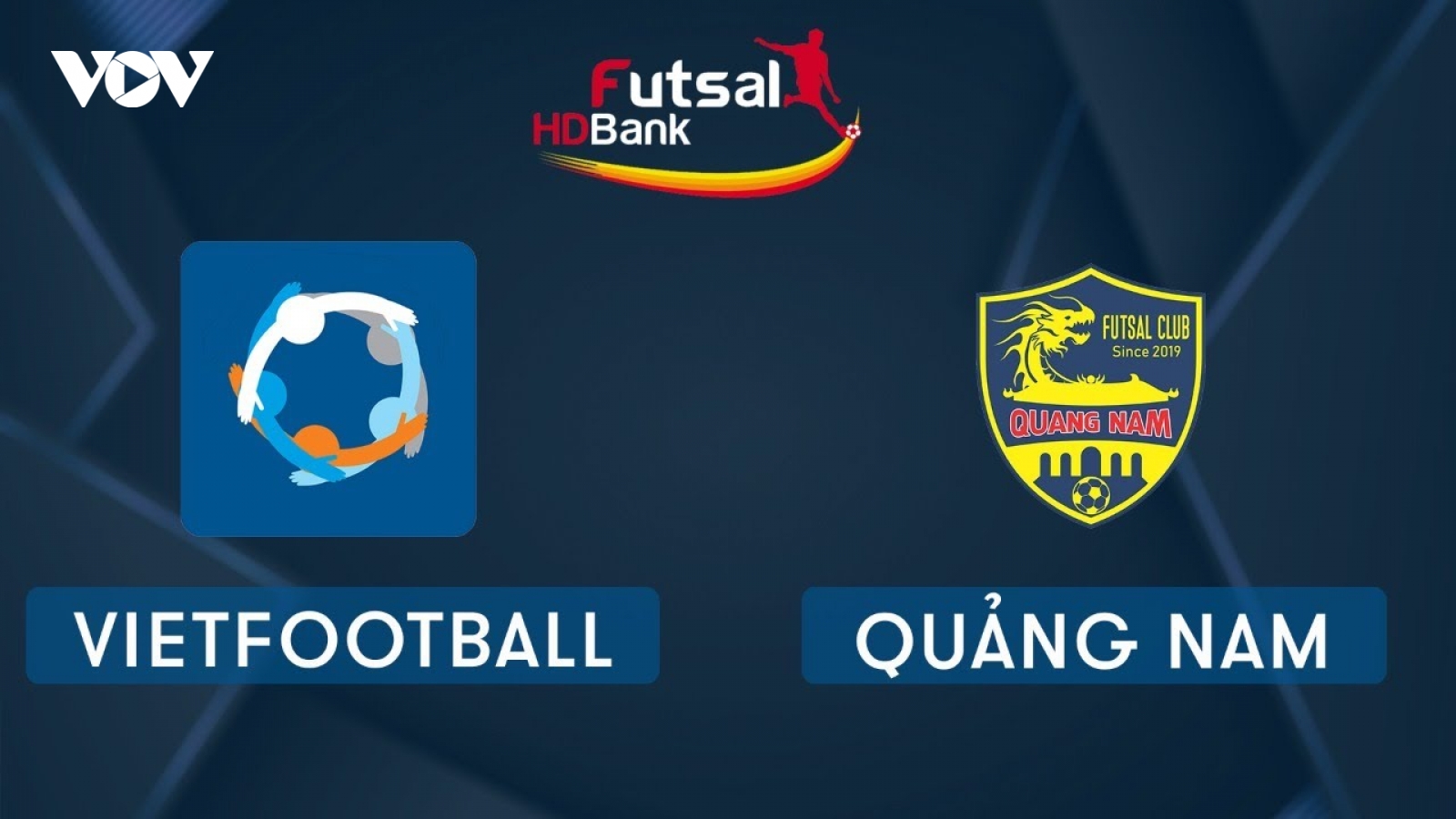 Xem trực tiếp Futsal HDBank VĐQG 2020: Vietfootball - Quảng Nam