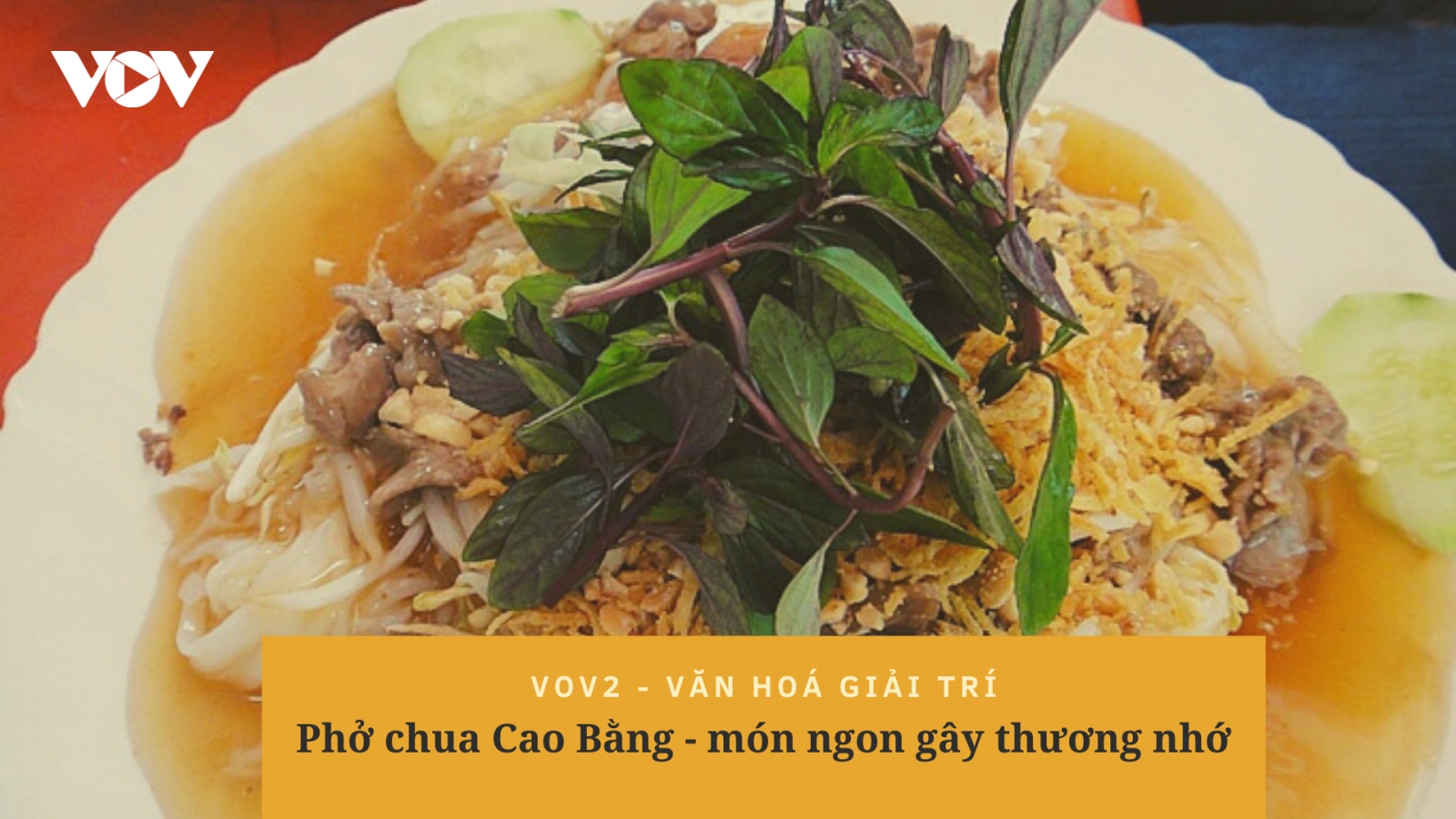 Phở chua Cao Bằng - món ngon gây thương nhớ