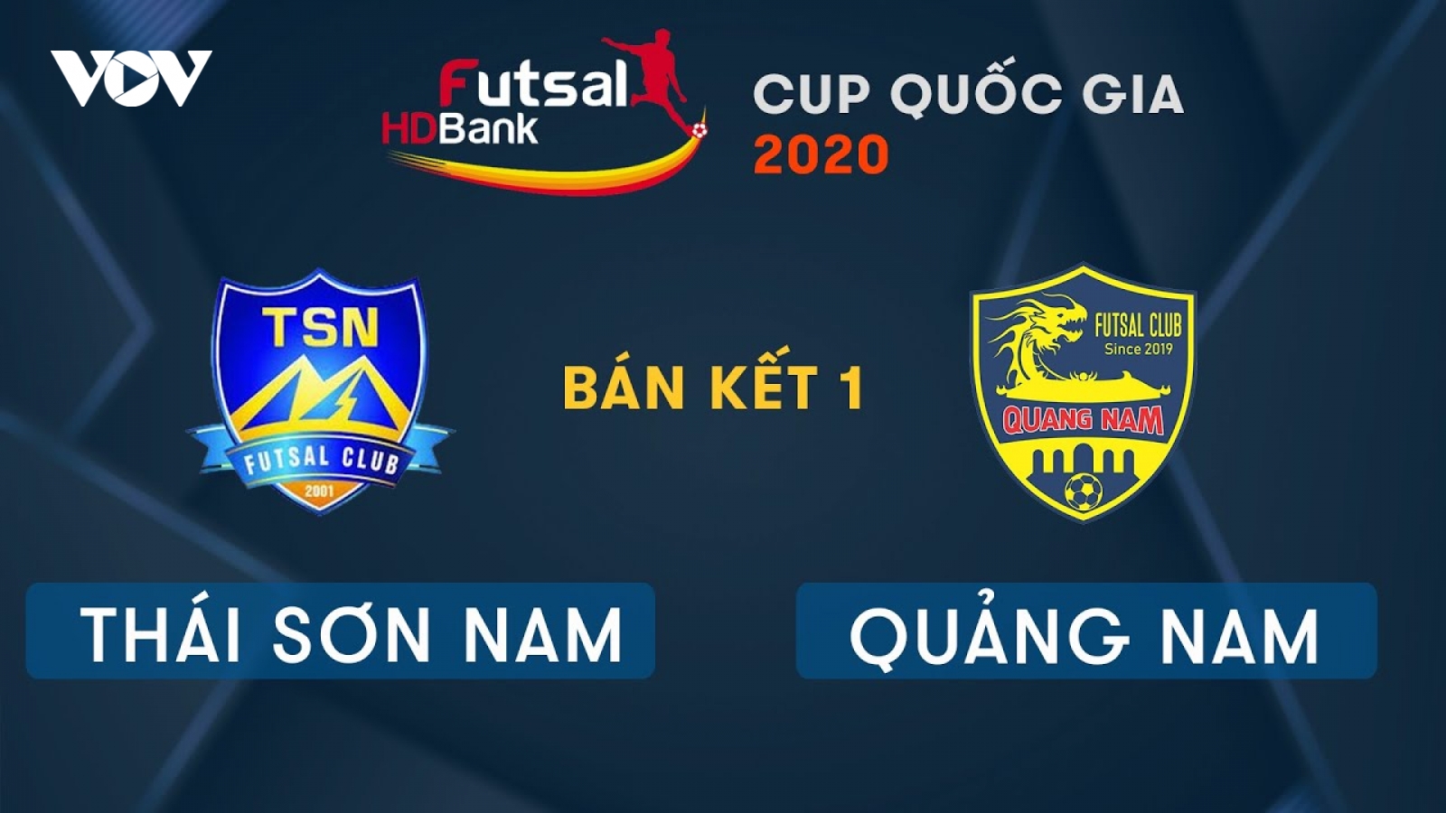 TRỰC TIẾP Thái Sơn Nam vs Quảng Nam - Bán kết Giải Futsal HDBank Cúp Quốc gia 2020