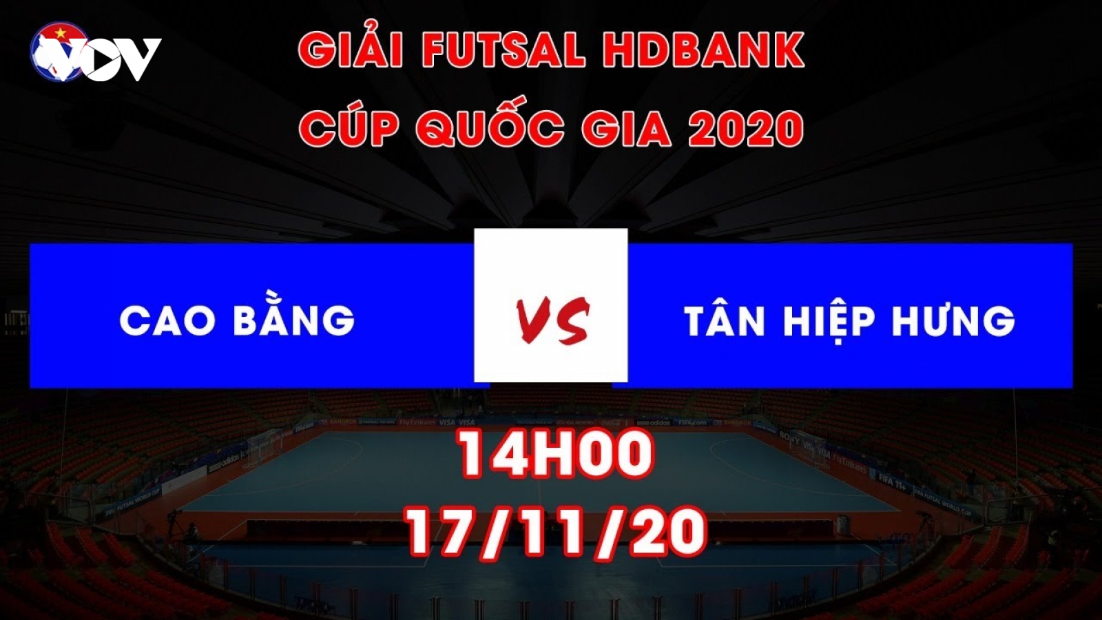 Trực tiếp Cao Bằng vs Tân Hiệp Hưng Giải Futsal HDBank Cúp Quốc gia 2020