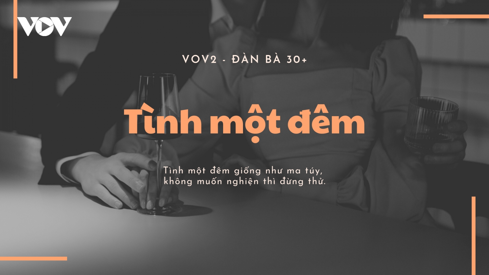 Tình một đêm - "không muốn nghiện thì đừng thử"!