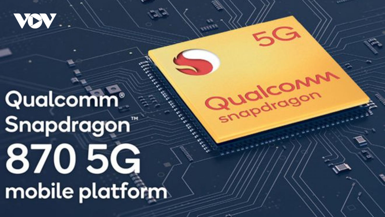 Qualcomm ra mắt chip Snapdragon 870 tích hợp 5G