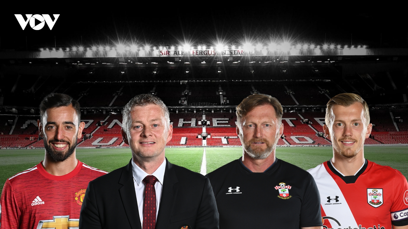 Dự đoán tỷ số, đội hình xuất phát trận MU - Southampton