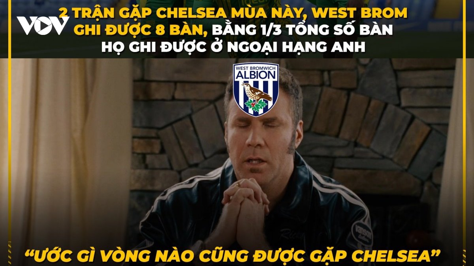 Biếm họa 24h: West Brom mong vòng nào cũng được gặp Chelsea