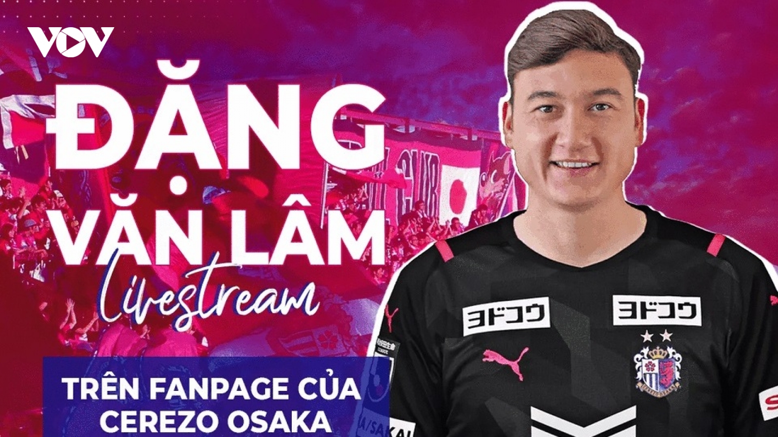Văn Lâm hết hạn cách ly, chính thức ra mắt Cerezo Osaka