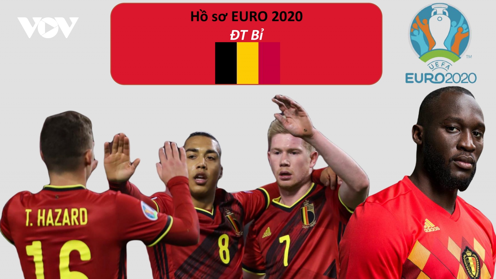 Hồ sơ các ĐT dự EURO 2020: Đội tuyển Bỉ