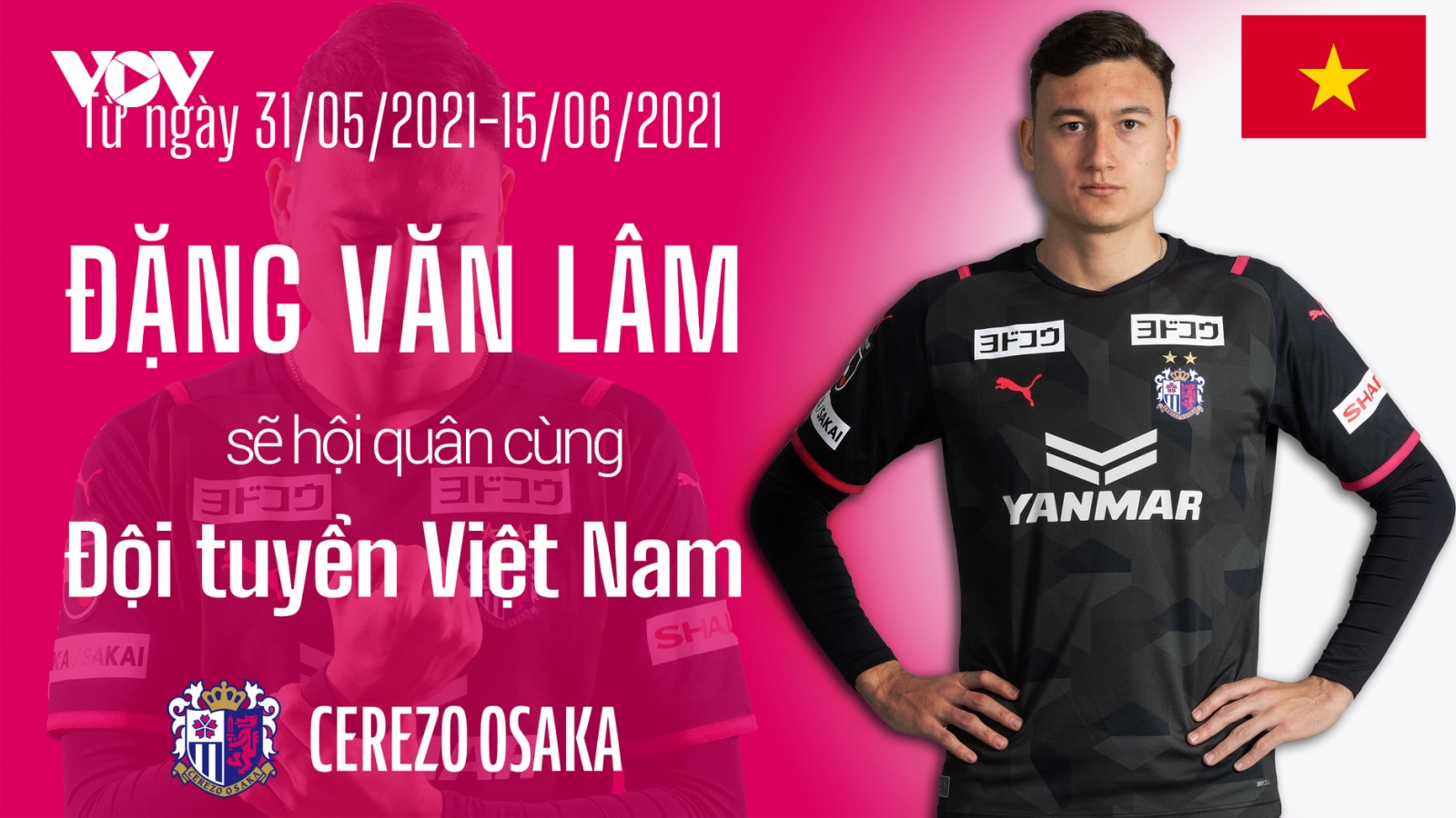 Cerezo Osaka xác nhận Văn Lâm dự vòng loại World Cup cùng ĐT Việt Nam