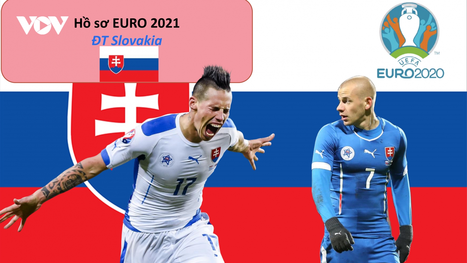 Hồ sơ các ĐT dự EURO 2021: Đội tuyển Slovakia