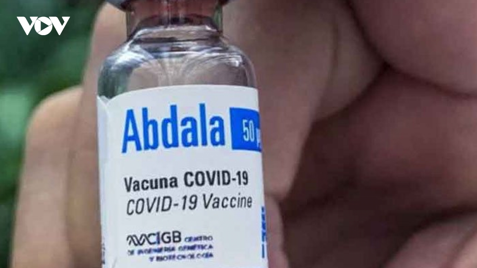 Vaccine ngừa Covid-19 Abdala của Cuba cho hiệu quả hơn 92%