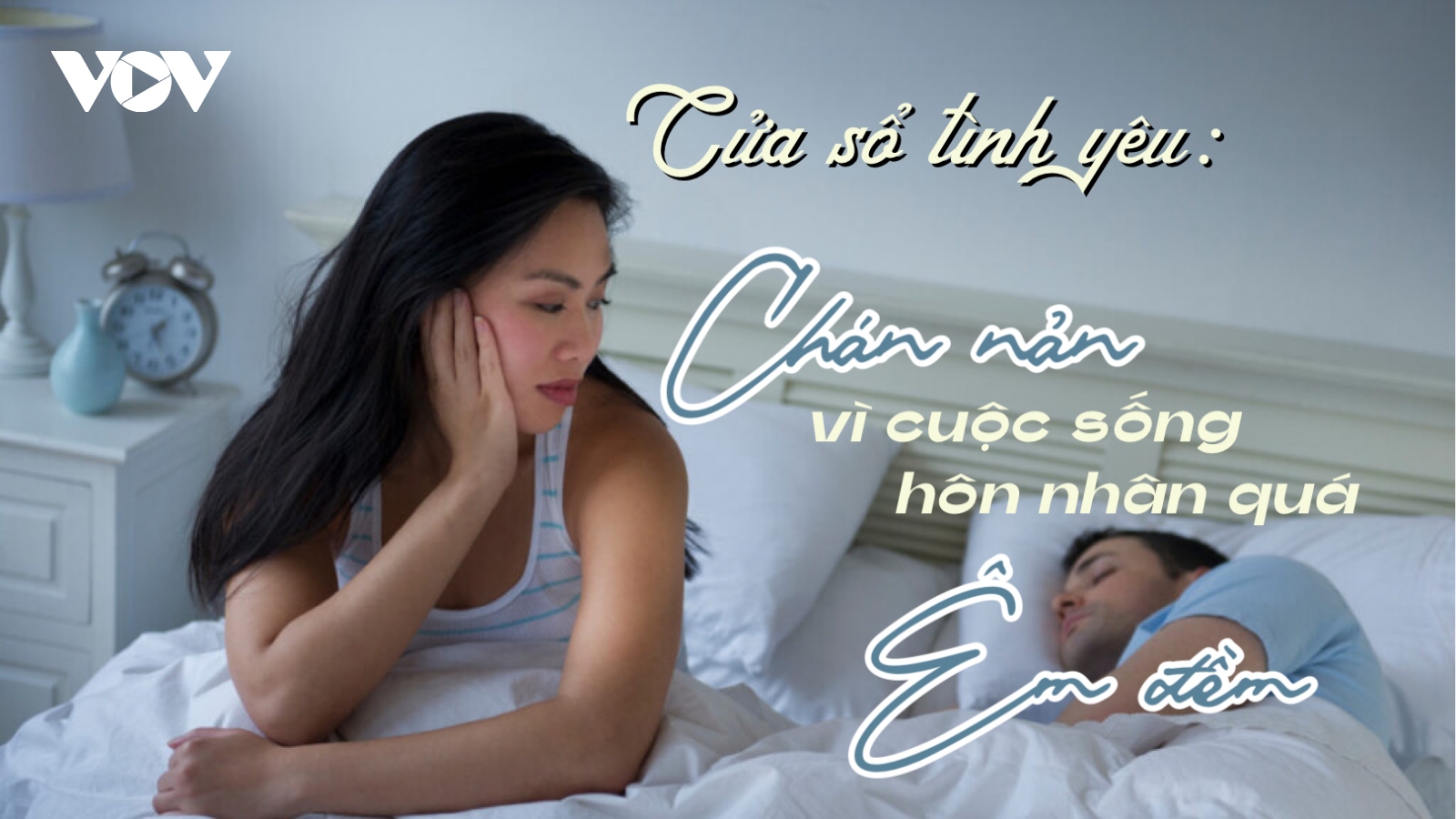 Chán nản khi cuộc sống hôn nhân quá êm đềm