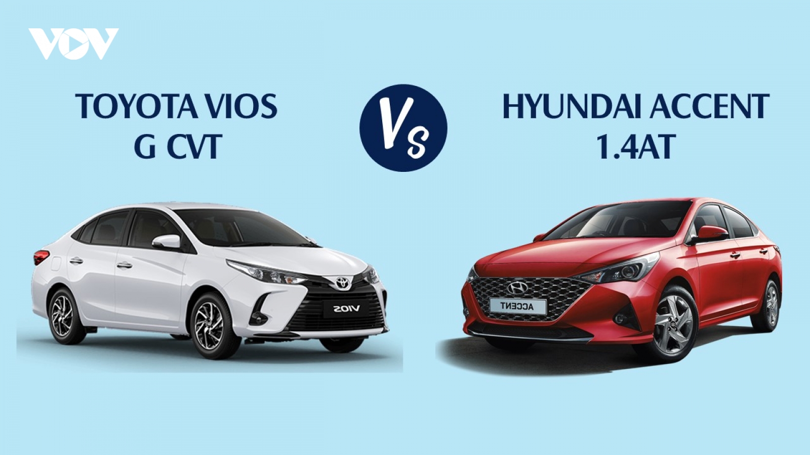 Sedan hạng B: Chọn Toyota Vios G hay Hyundai Accent 1.4AT Đặc biệt?