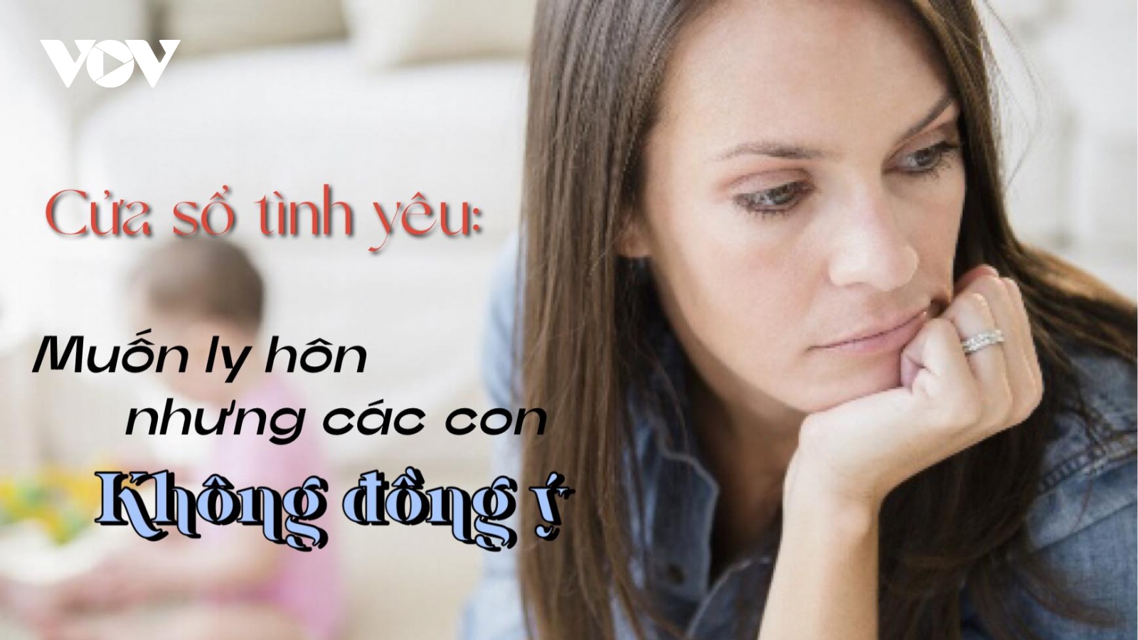 Mẹ muốn ly hôn nhưng các con không đồng ý