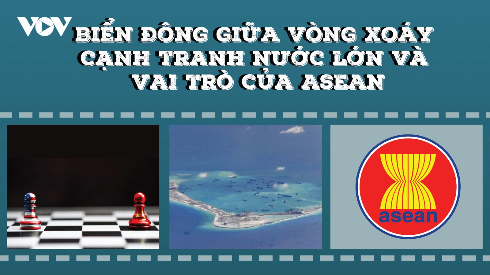 Biển Đông giữa vòng xoáy cạnh tranh nước lớn và vai trò của ASEAN