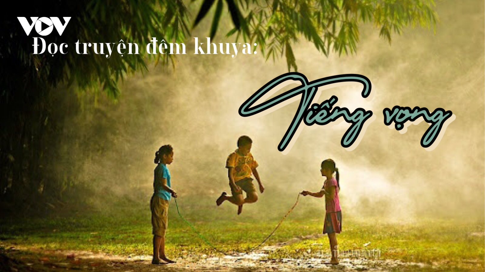 Truyện ngắn "Tiếng vọng" - Trong veo thế giới tuổi thơ