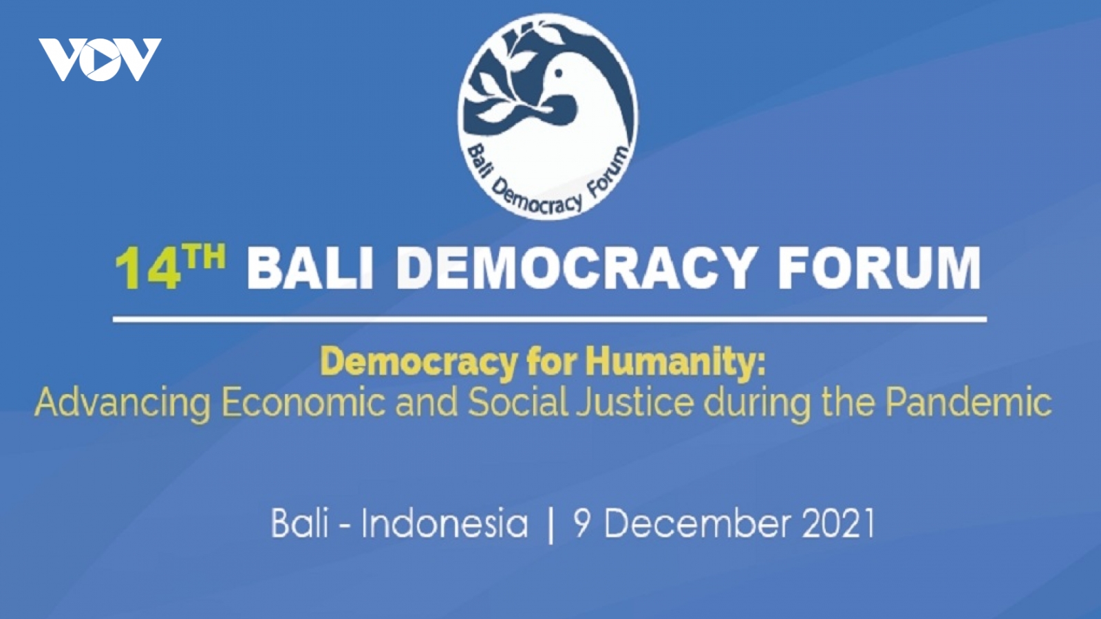 Indonesia khai mạc Diễn đàn Dân chủ Bali lần thứ 14 bàn về dân chủ trong đại dịch