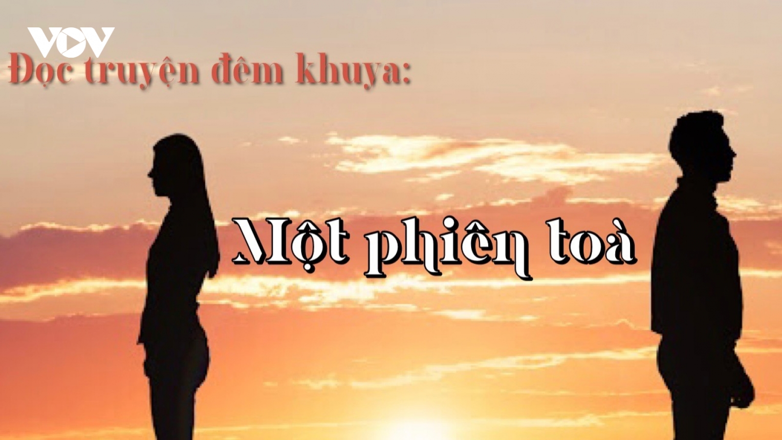 Truyện ngắn "Một phiên tòa" - Nhân duyên vợ chồng
