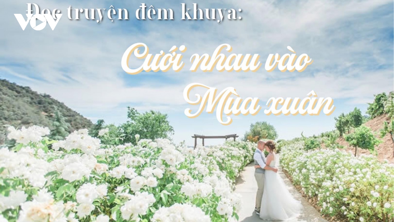 Truyện ngắn “Cưới nhau vào mùa xuân” - Lời ước hẹn lứa đôi