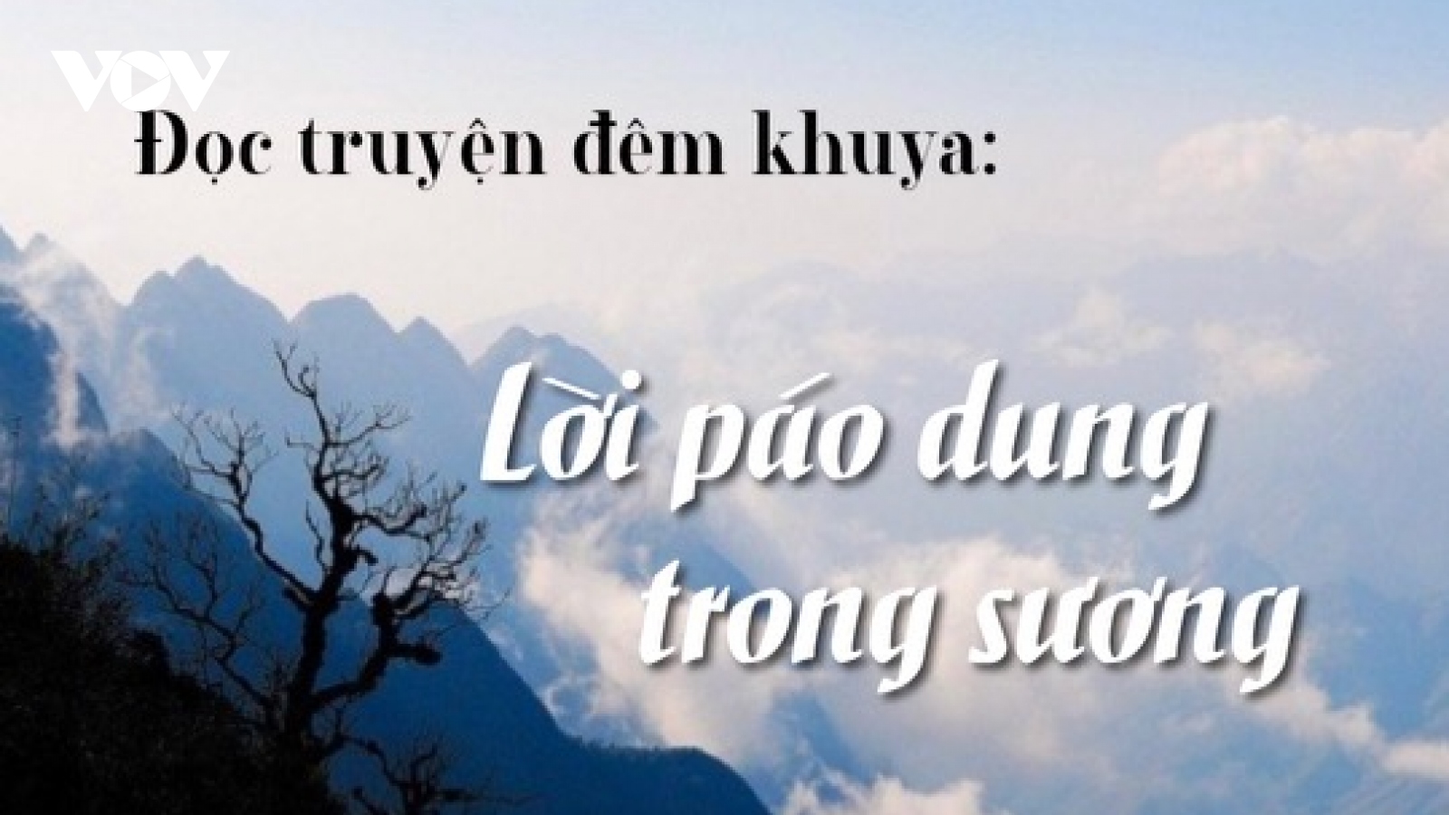 Truyện ngắn "Lời páo dung trong sương" - Những xót xa phận người