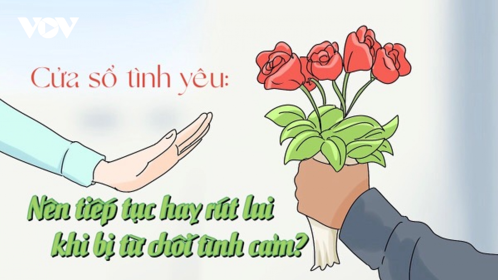 Nên tiếp tục hay rút lui khi bị từ chối tình cảm?