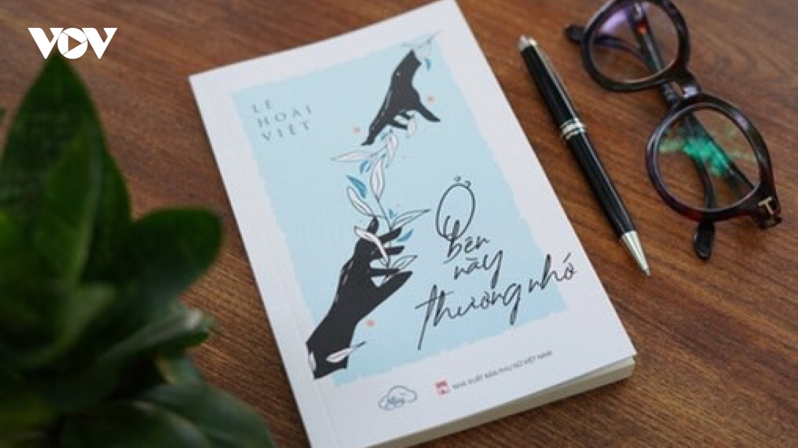 Có một Lê Hoài Việt "Ở bên này thương nhớ"