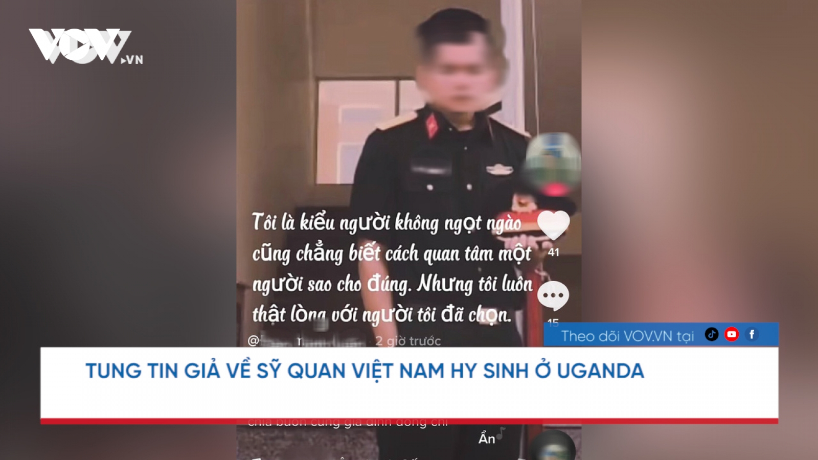 Nóng 24h: Tung tin giả về sỹ quan Việt Nam hy sinh ở Uganda