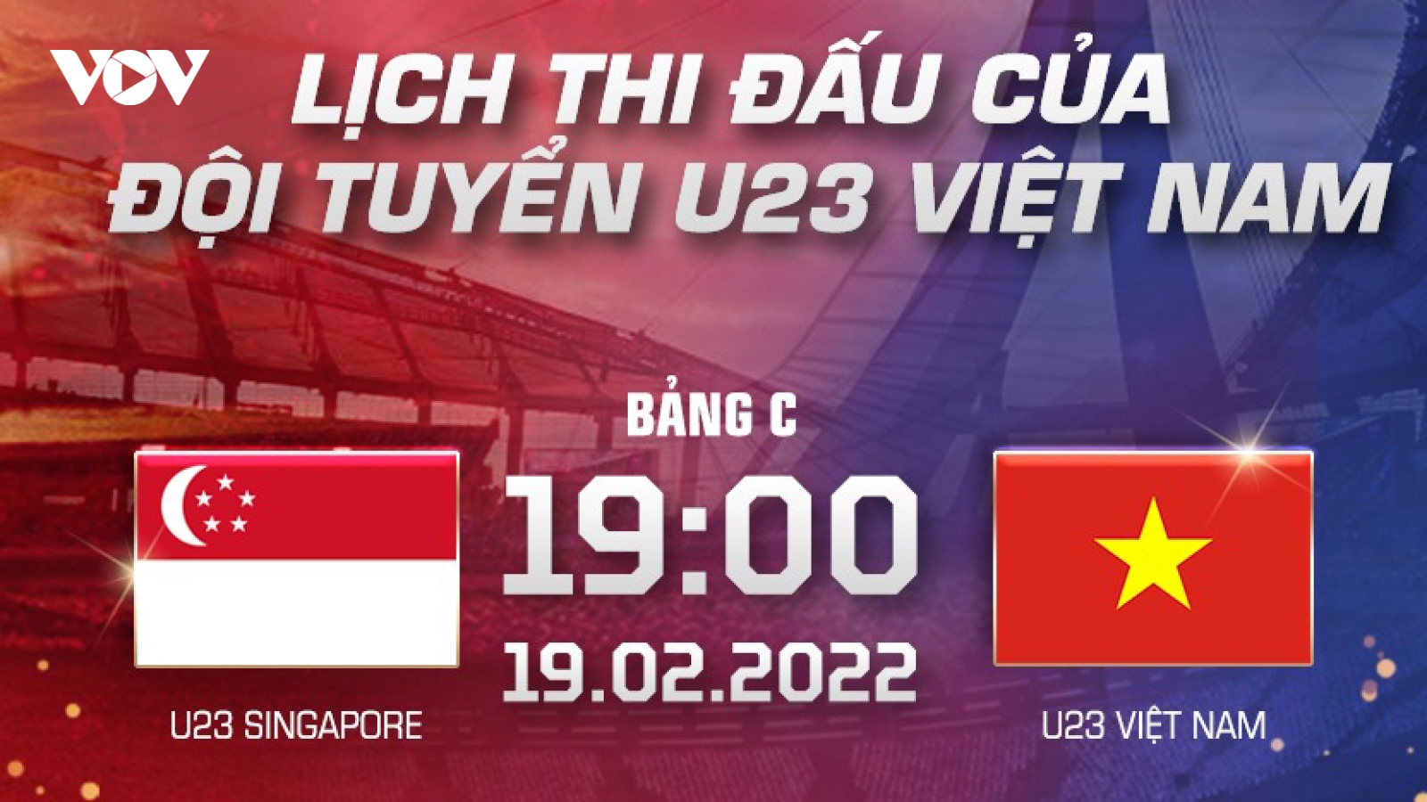 Lịch thi đấu và trực tiếp U23 Đông Nam Á hôm nay 19/2: U23 Việt Nam đấu U23 Singapore