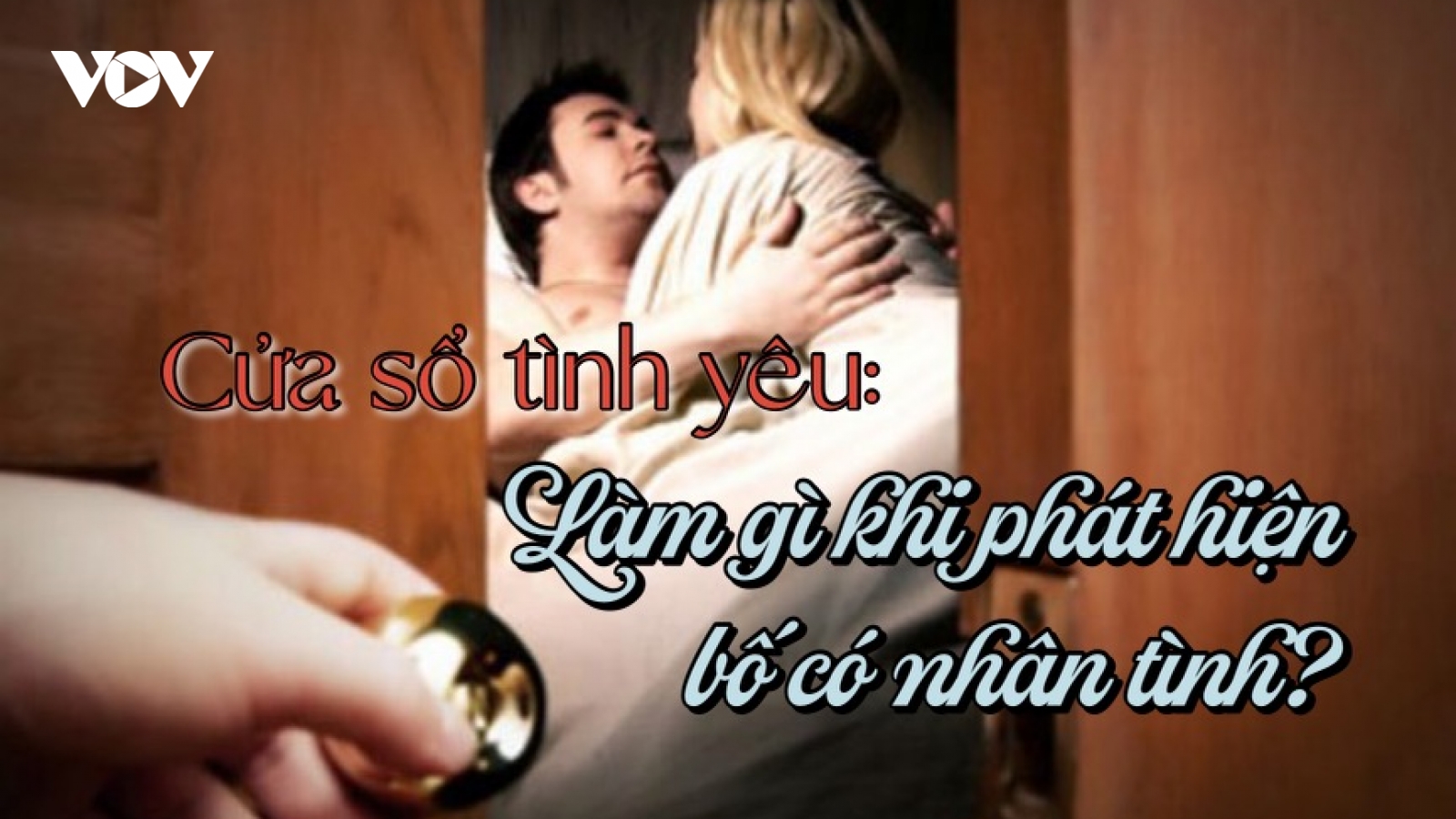 Làm gì khi phát hiện bố có nhân tình?