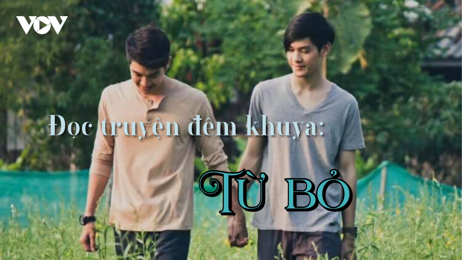 "Từ bỏ" - Một truyện ngắn về người đồng tính của Nguyễn Ngọc Tư
