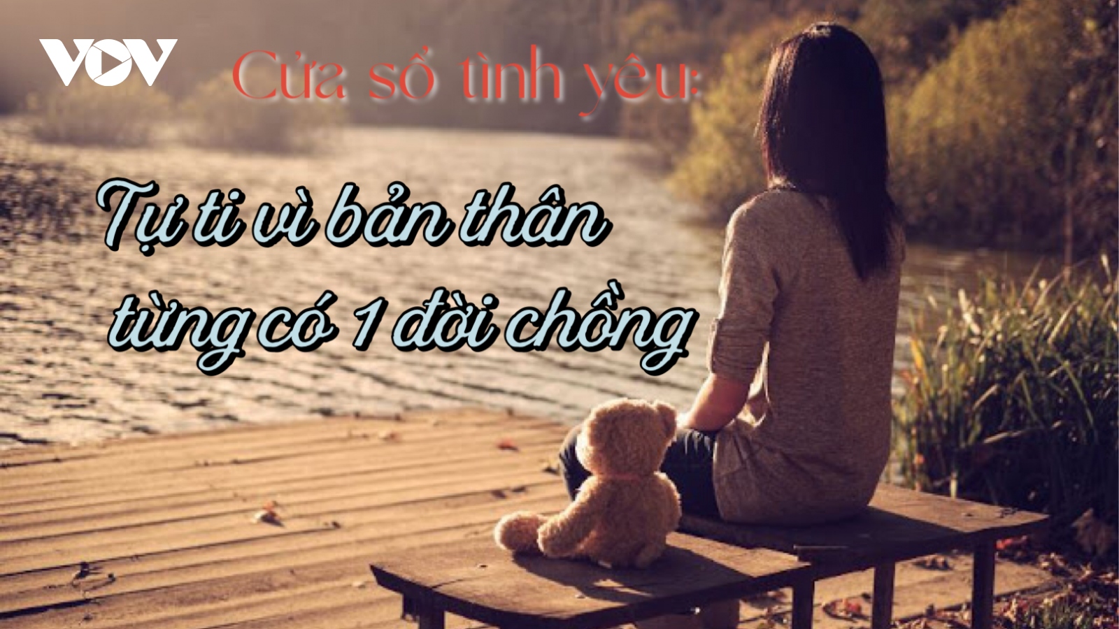 Tự ti vì bản thân từng có một đời chồng