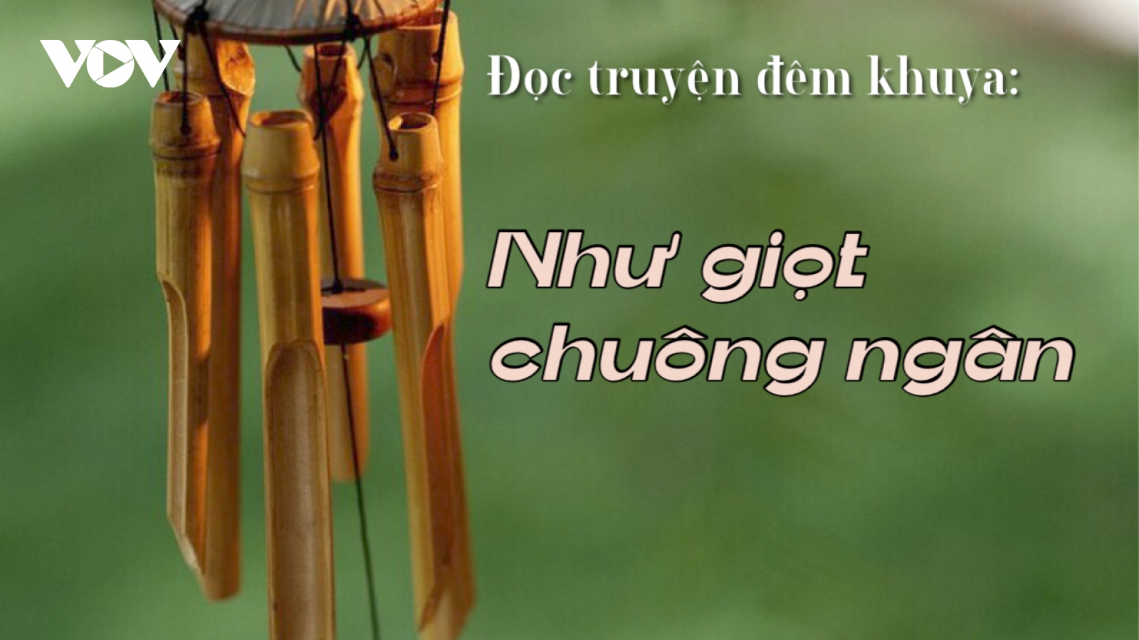 Truyện ngắn “Như giọt chuông ngân” - Ngân lên những thanh âm trong trẻo