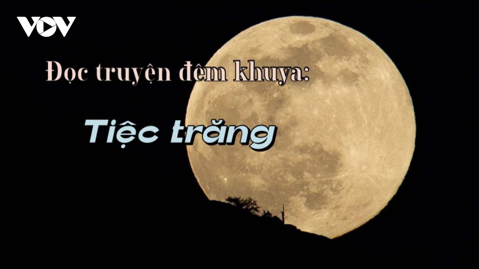 Truyện ngắn "Tiệc trăng"