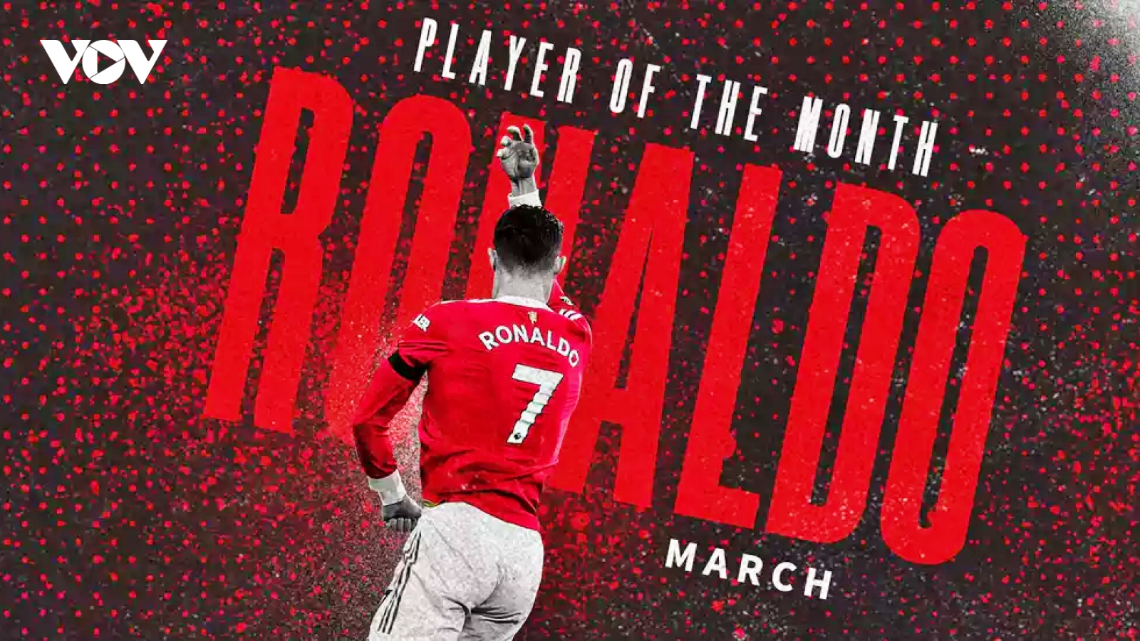 Ronaldo được MU vinh danh trước trận đấu quyết định tranh vé dự VCK World Cup 2022
