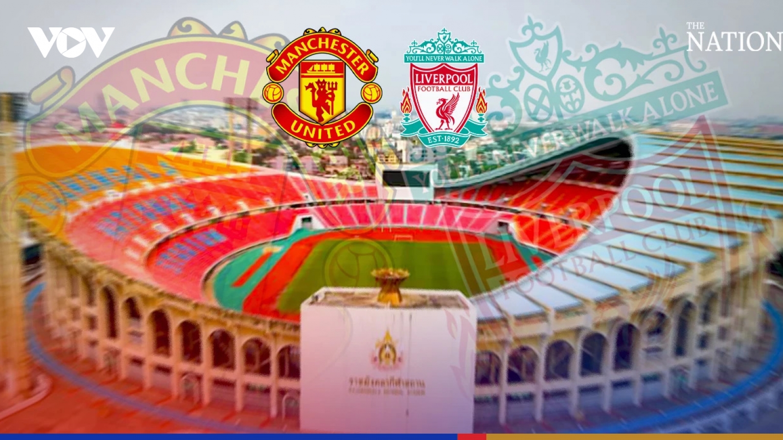 MU và Liverpool sẽ đá giao hữu tại Thái Lan vào tháng 7 tới