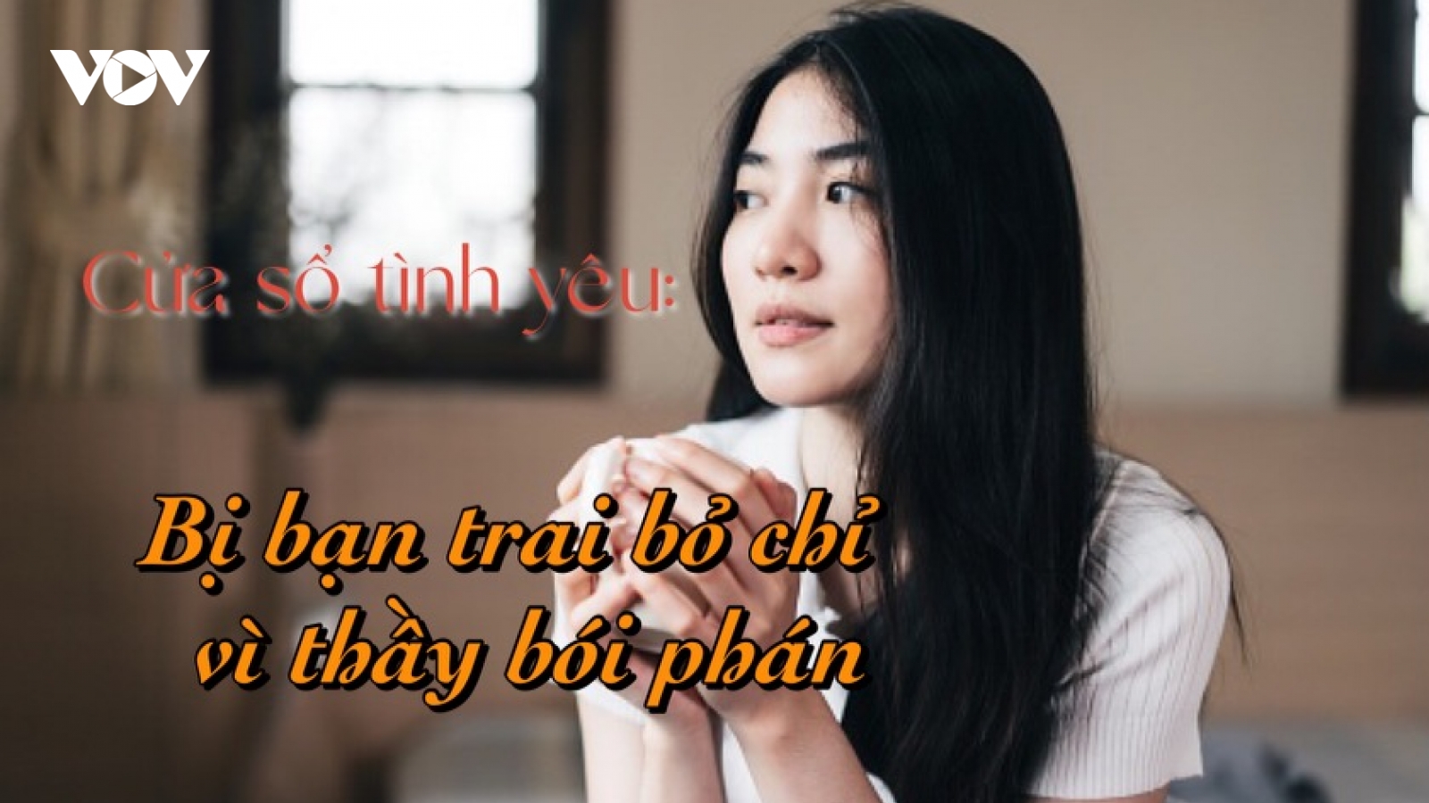 Bị bạn trai bỏ chỉ vì thầy bói phán